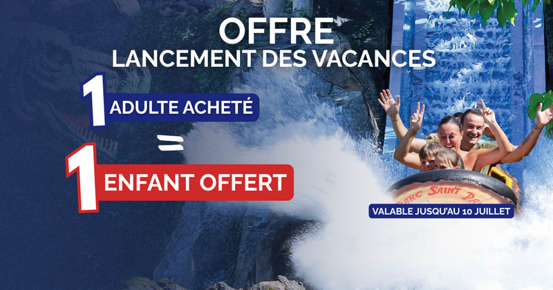Billet adulte acheté = Billet Enfant Offert !